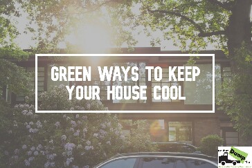 Green Ways to Keep Your House Cool